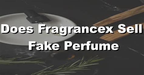 fragrancex fake